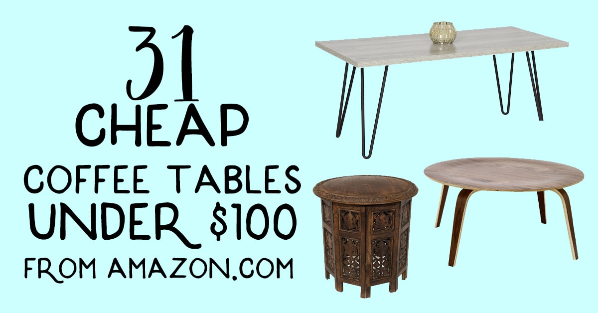 The Best Cheap Coffee Table: Ultimate Guide to Coffee Tables Under $200