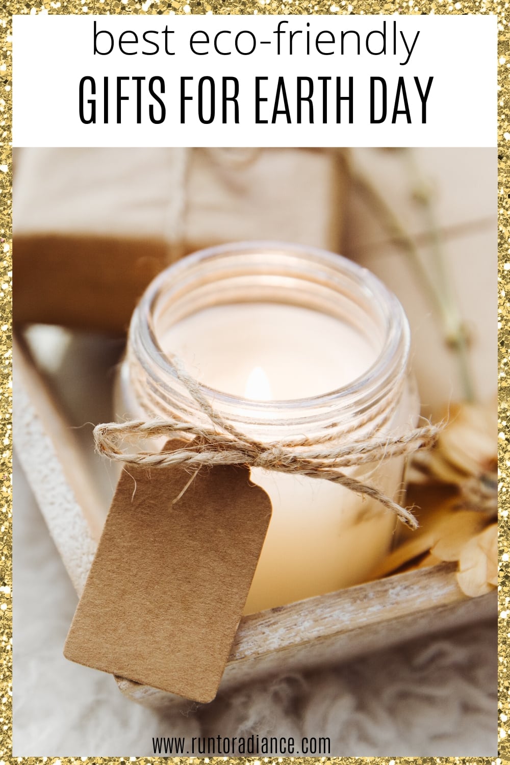 The Best EcoFriendly Gifts To Give This Earth Day Run To Radiance