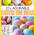 27 adorable easter egg ideas collage