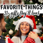 favorite things - 31 gifts they'l love pin