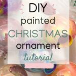 easiest DIY painted Christmas ornament tutorial pin