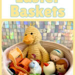 ideas for baby safe easter baskets pin