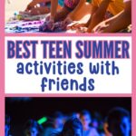 best teen summer activities with friends pin