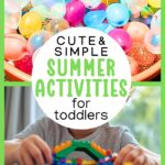 cute & simple summer activities for toddlers
